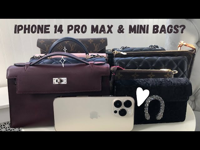 IPHONE 14 PRO MAX FITS INSIDE MY MINI BAGS?  HANDBAGS FROM LOUIS VUITTON,  GUCCI, CHANEL, HERMES 