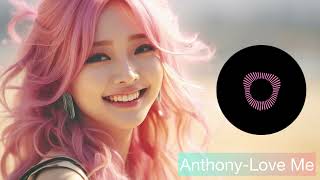 KPOP(숨겨진 좋은 노래 8탄)Anthnoy-Love Me