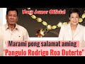 MARAMI PONG  SALAMAT AMING "PANGULO RODRIGO ROA DUTERTE "