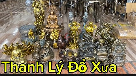 Thanh lý đồ xưa cũ _ tượng đồng xưa #độclạcầnthơ #doco 