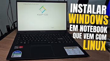 Como Instalar o Windows em Notebook que Vem com LINUX