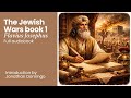 The war of the Jews by Flavius Josephus book 1 Full Audio Book  - Introduction by Jonathan Domingo