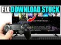 How To Fix Game Download Stuck On PS4 Easy Guide How To Fix Game Download Stuck On PS4 Easy Guide