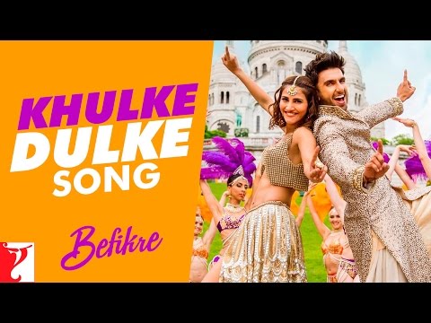 Khulke Dulke Song | Befikre | Ranveer Singh | Vaani Kapoor | Gippy Grewal | Harshdeep Kaur - Khulke Dulke Song | Befikre | Ranveer Singh | Vaani Kapoor | Gippy Grewal | Harshdeep Kaur