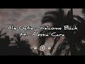 Ali Gatie - Welcome Back Ft.Alessia Cara(lirik dan terjemahan)