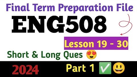 Eng508 Final term preparation 2024/eng508/eng508 final term subjective/imp Short&Long Question/Part1