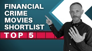 My Top 5 Financial Crime Movies to Watch Before You Die