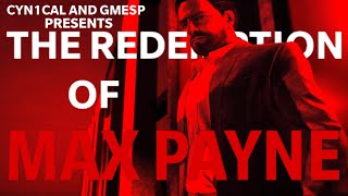 The Redemption Of Max Payne (Feat. @GMEsp )