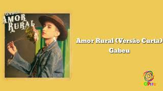 Amor Rural (Versão Curta) - Gabeu