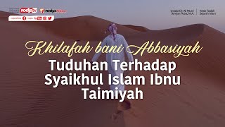Faedah Sejarah Islam: Tuduhan terhadap Syaikhul Islam Ibnu Taimiyah - Ustadz Dr. Ali Musri Samjan