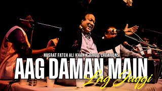 AAG DAMAN MAIN LAG JAYGI (REMIX) - NUSRAT FATEH ALI KHAN X ATIQ'S CREATIONS
