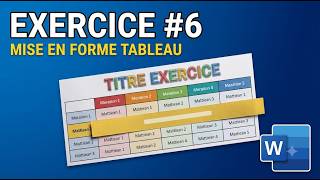 Word Exercice #6 – Mise en Forme d'un Tableau (Fusionner, Aligner, WordArt) #Word #TableauWord