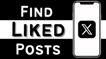 How To See Liked Posts On X | View All Twitter Likes