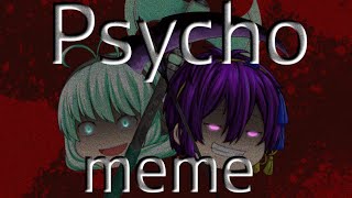 【コラボPV】PSYCHO meme