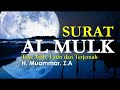 Surat Al Mulk Arab, Latin dan Terjemahan - H Muammar ZA