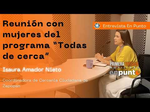 Reunión con mujeres del programa "Todas de cerca"
