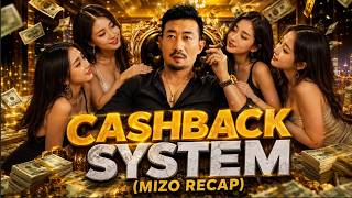 CASHBACK SYSTEM (MIZO RECAP)