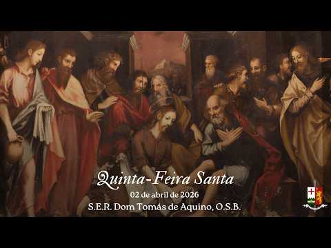 HOLY THURSDAY, by His Excellency Dom Tomás de Aquino, O.S.B.