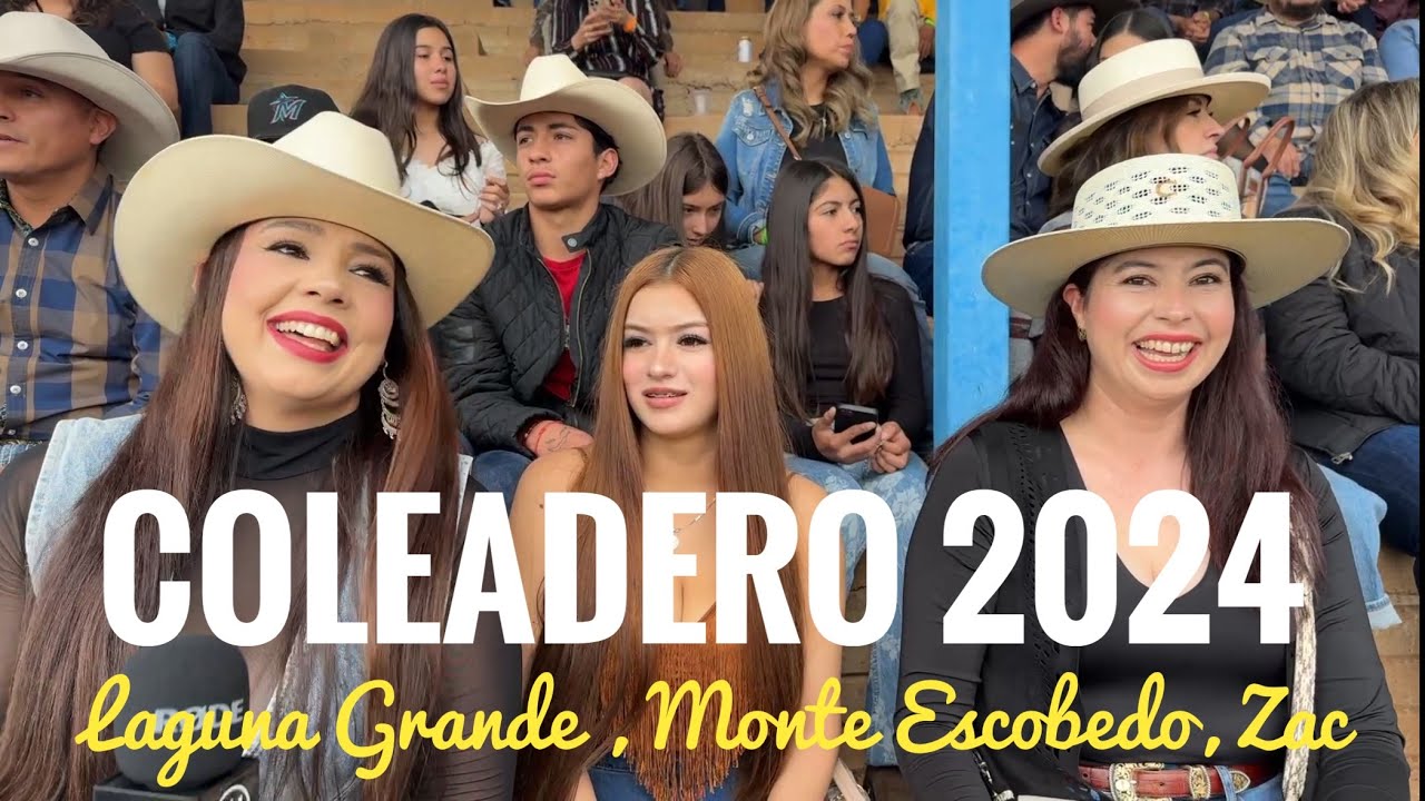 COLEADERO 2024,  Laguna Grande, Monte Escobedo, Zac,