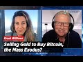 Selling Gold to Buy Bitcoin, the Mass Exodus? | Grant Williams