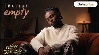 Omah lay- EMPTY ( official lyrics video)