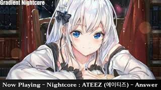 【Nightcore】→ ATEEZ (에이티즈) - Answer