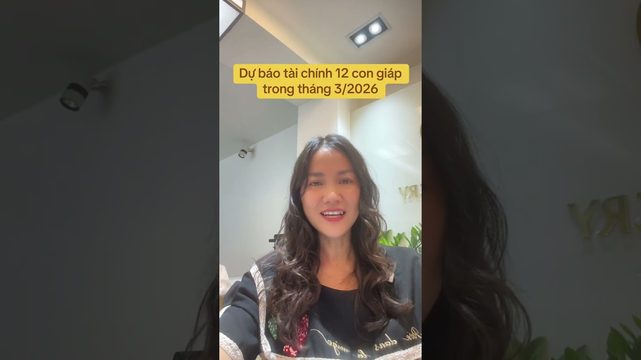 Dự báo tháng 3/2026 cho 12 con Giáp về tài chính