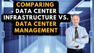 Discover the key differences between Data Center Infrastructure and Data Center Management