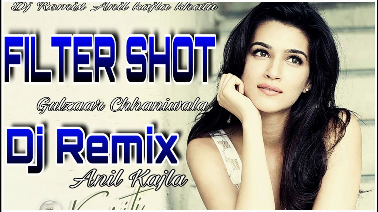 FILTER SHOT DJ REMIX HARD BASS SONG 2020 GULZAAR CHHANIWALA NEW