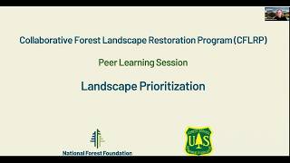 CFLRP: Landscape Prioritization Peer Learning Session (March 26, 2024)