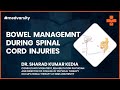 Bowel Management during Spinal Cord Injuries | @MedvarsityOnlineLtd