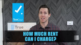 How much rent can I charge?