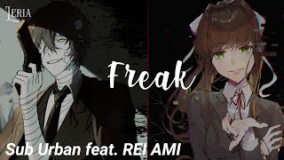 ۵ Nightcore⇾Freak - Sub Urban ft. REI AMI