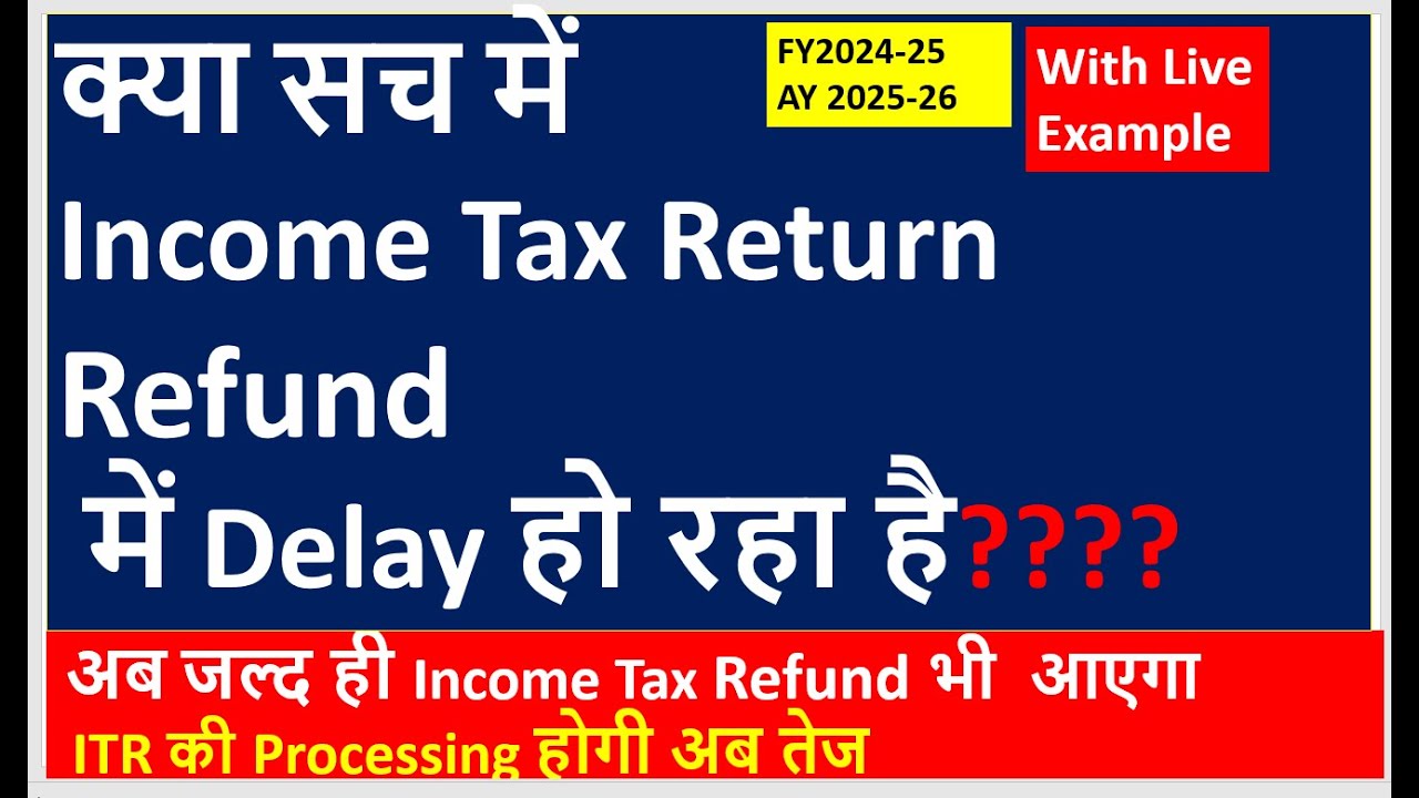 Your ITR Refund will come soon, ITR Processing is fasting now 