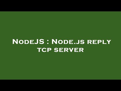 NodeJS : Node.js reply tcp server