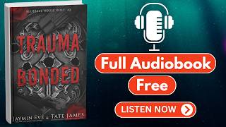 Trauma Bonded by Tate James &amp; Jaymin Eve [ Full Audiobook Free ]