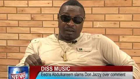 EEDRIS ABDULKAREEM VS DON JAZZY