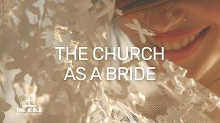 The Church as a Bride | The Doctrine & Practice of the Church - Lesson 12