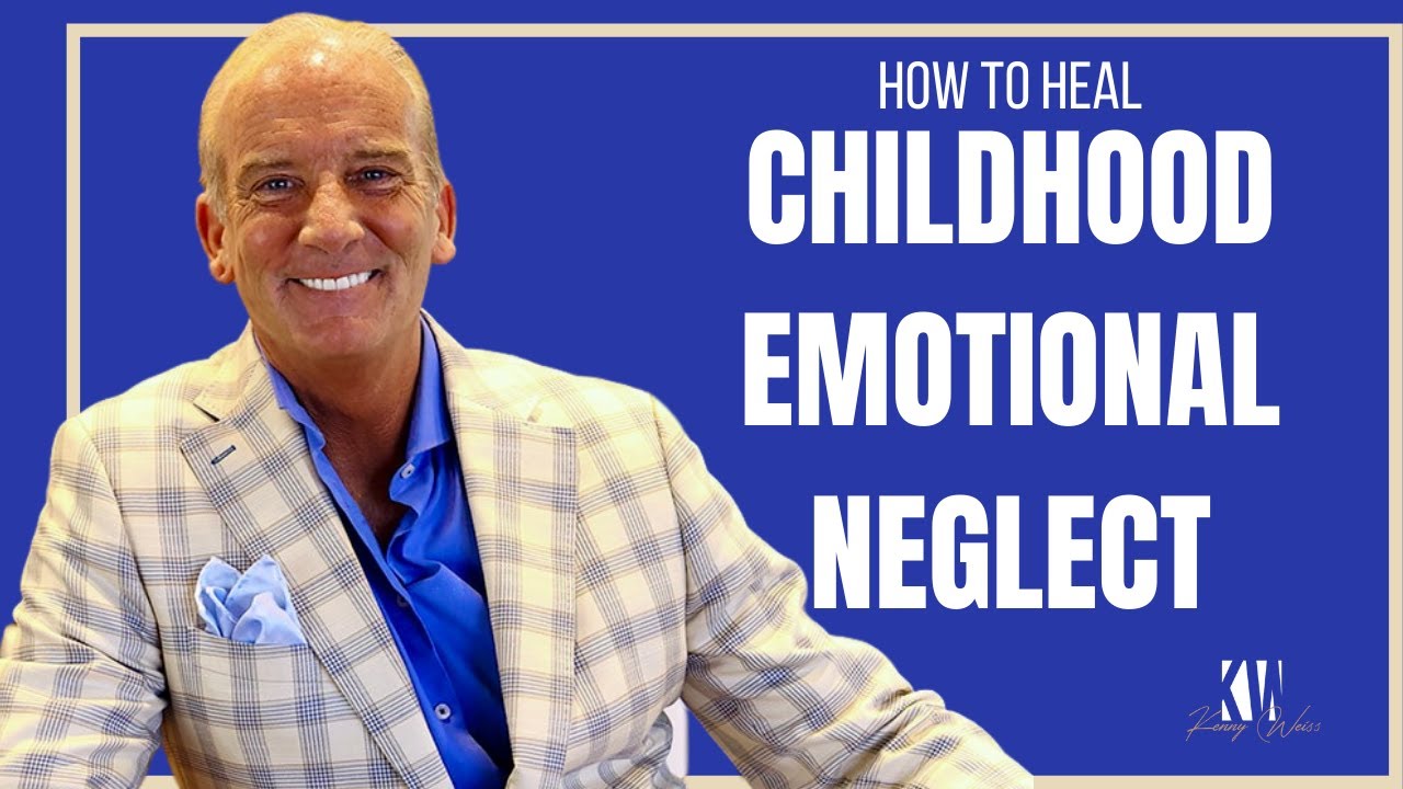 How To Heal Childhood Emotional Neglect