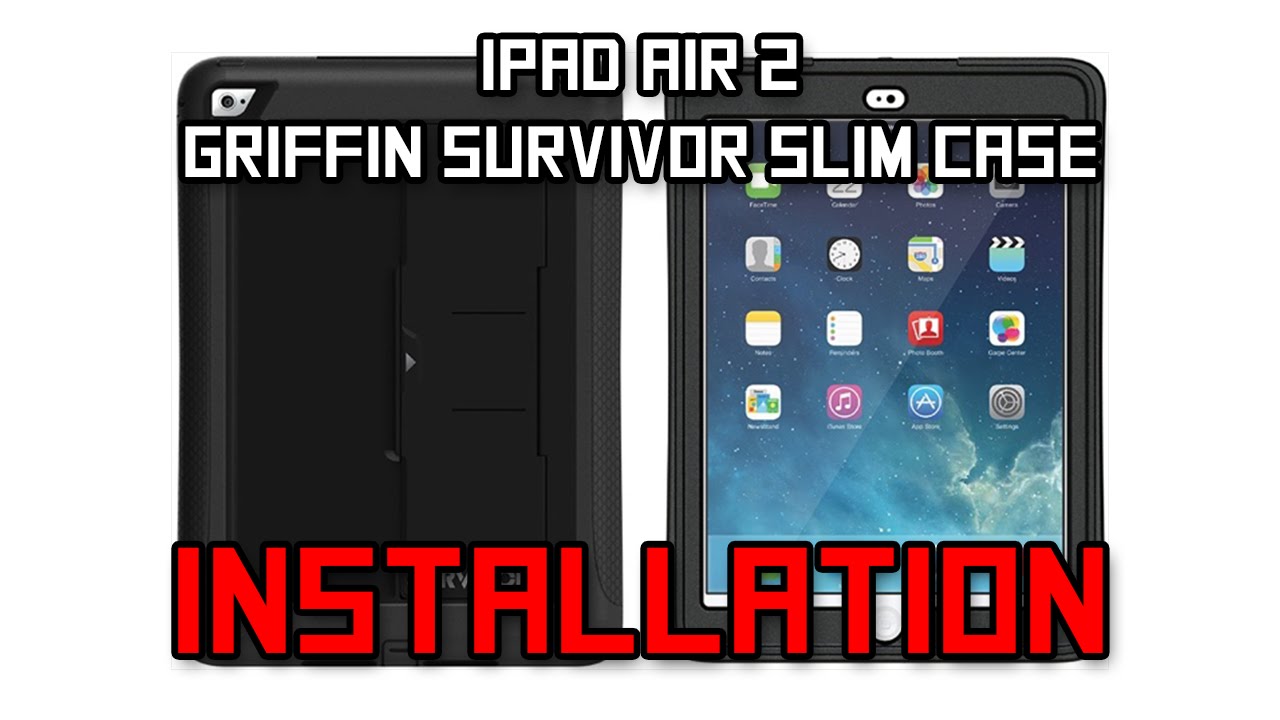 iPad Air 2 Griffin Survivor Slim INSTALLATION
