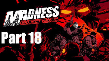 Madness Project Nexus - Part 18