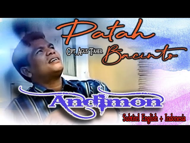 Andimon || PATAH BACINTO || Song Writer Agus Taher (Traditional Song of Minangkabau ) class=