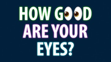 How Good Are Your Eyes? Cool and Quick Test