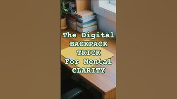 The Digital BACKPACK TRICK for Mental CLARITY #shorts #digitalescape