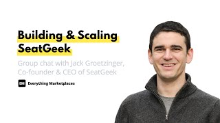 EM Group Chat #121: Building & Scaling SeatGeek With Jack Groetzinger Wealth