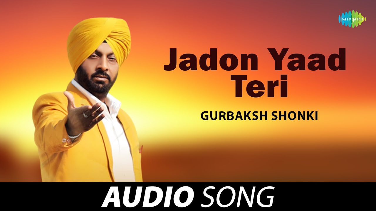 Jadon Yaad Teri  Gurbaksh Shonki  Old Punjabi Songs  Punjabi Songs 2022