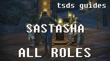 FFXIV Stormblood Sastasha Guide for All Roles