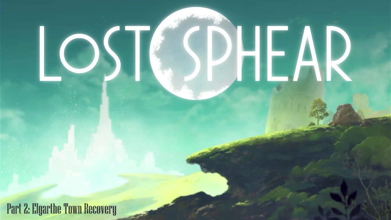 LOST SPHEAR - Part 2 | Elgarthe Town Recovery