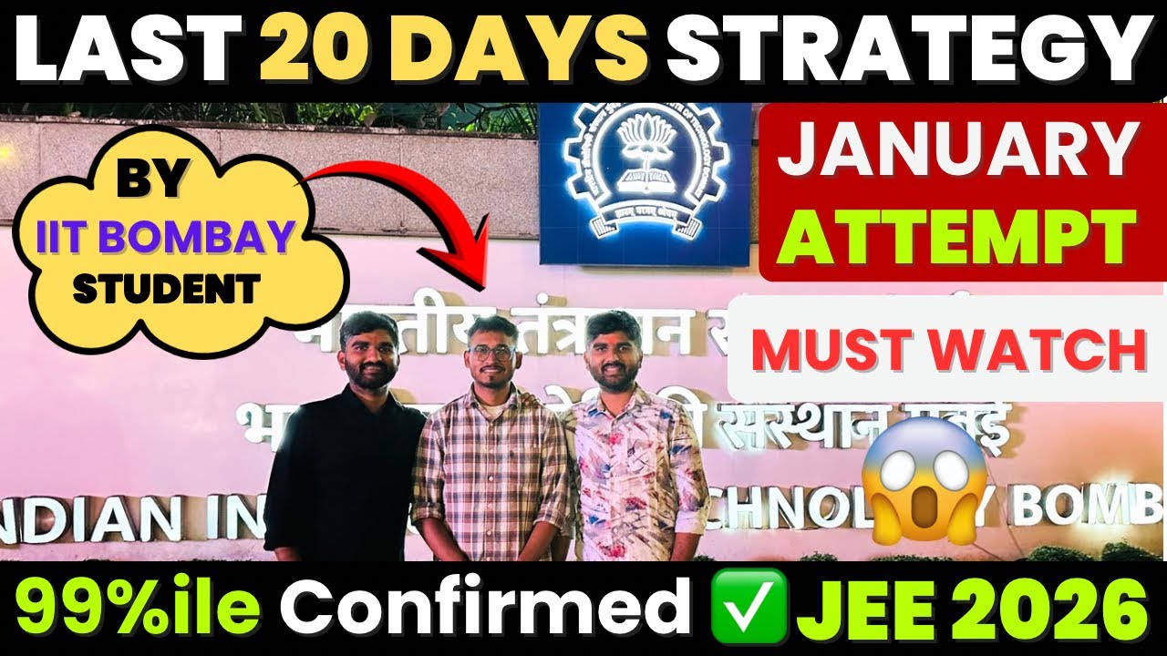 99%ile Confirmed Last 20 Days Strategy for JEE Mains 2026 by IIT Bombay ...