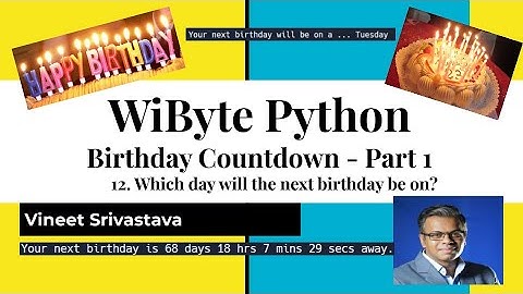 10. Birthday Countdown : Determining the weekday for the next birthday